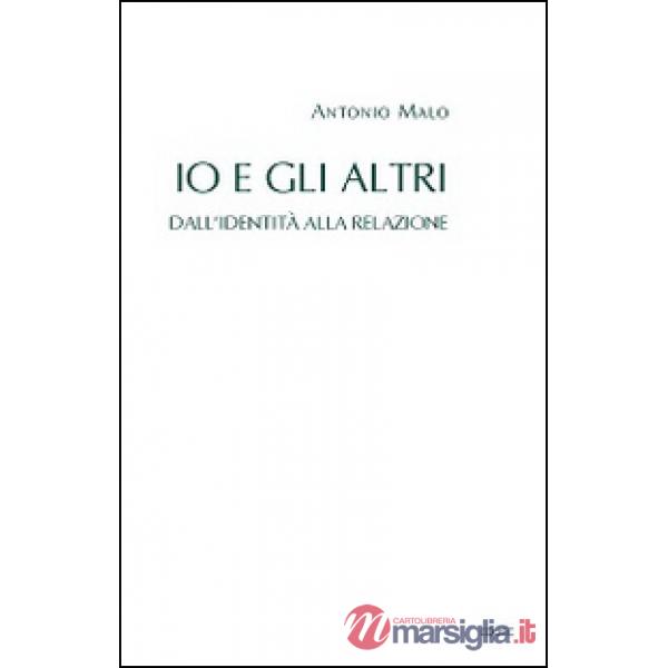 Io e gli altri. Dall'identità alla relazione