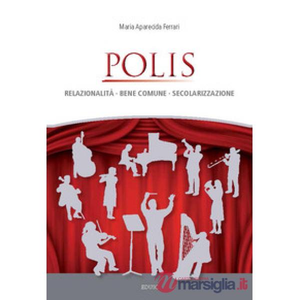 Polis. Relazionalità, bene comune, secolarizzazione