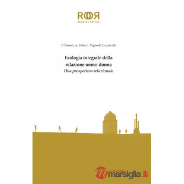 Ecologia integrale della relazione uomo-donna. Una prospettiva relazionale