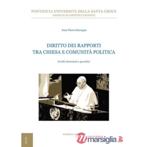 Diritto dei rapporti tra Chiesa e comunità politica. Profili dottrinali e giurid