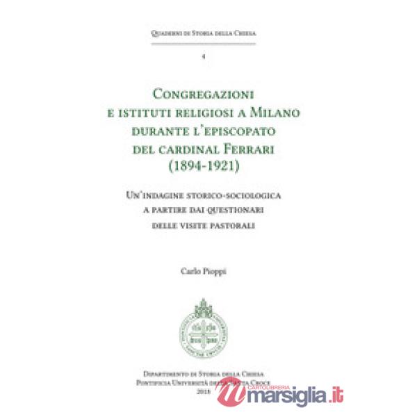 Congregazioni e Istituti religiosi a Milano durante l'episcopato del cardinal Fe