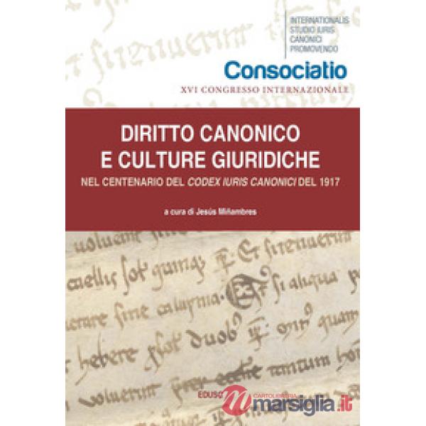 Diritto canonico e culture giuridiche. Nel centenario del Codex Iuris Canonici d