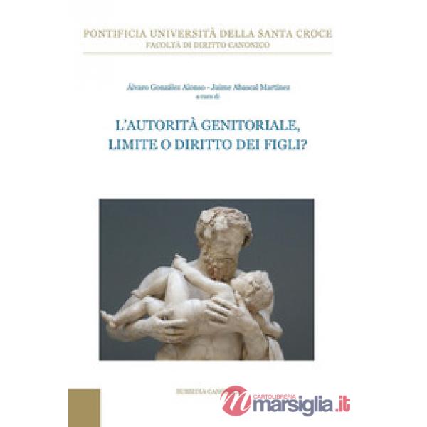 Autorità genitoriale, limite o diritto dei figli? (L')