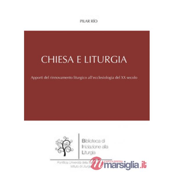 Chiesa e liturgia. Apporti del movimento liturgico al rinnovamento ecclesiologic