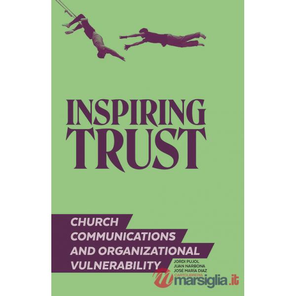 Inspiring trust. Church communications & organizational vulnerability