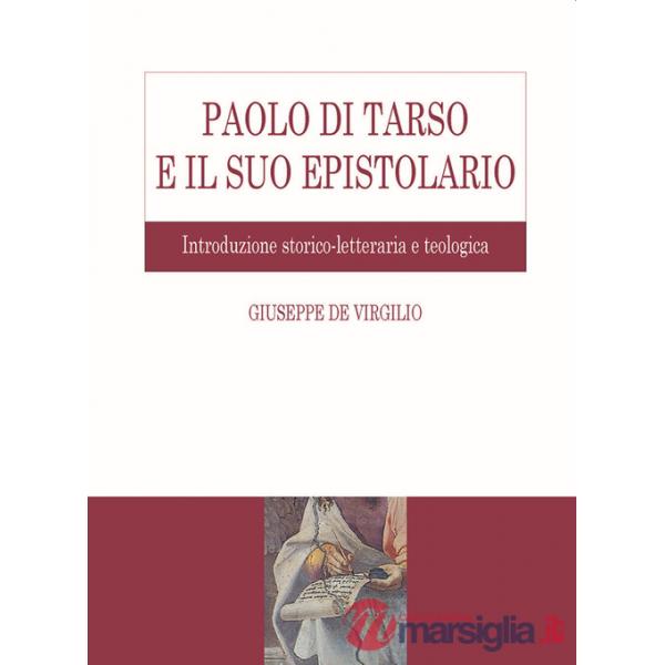Paolo di Tarso e il suo epistolario. Introduzione storico-letteraria e teologica