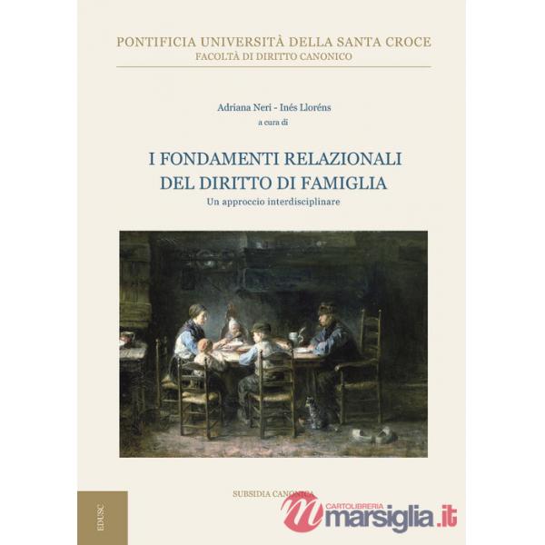 Fondamenti relazionali del diritto di famiglia. Un approccio interdisciplinare (I)