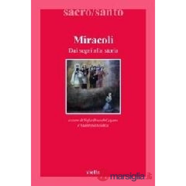 Miracoli. Dai segni alla storia