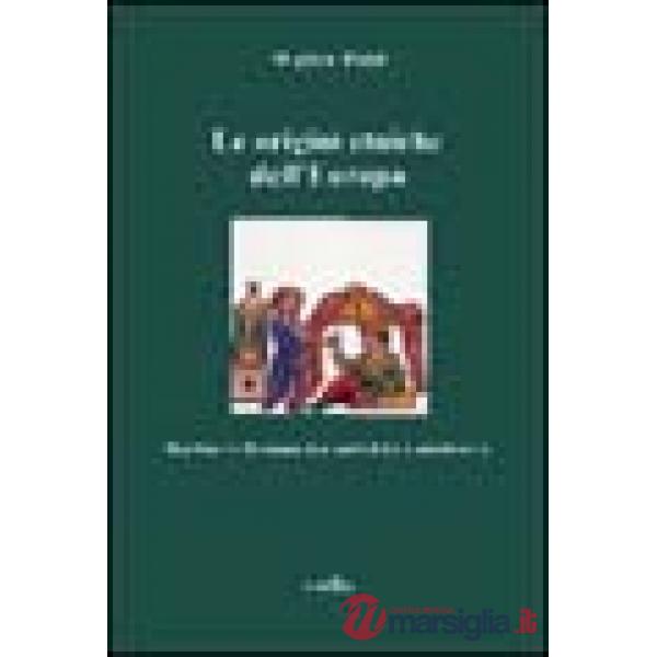 Origini etniche dell'Europa. Barbari e romani tra antichità e Medioevo (Le)