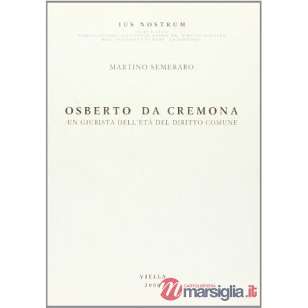 Osberto da Cremona. Un giurista dell'età del diritto comune