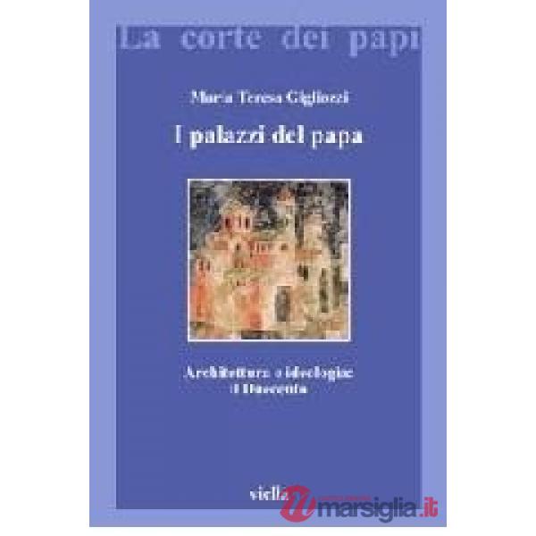 Palazzi del papa. Architettura e ideologia: il Duecento (I)