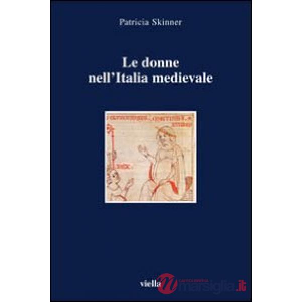 Donne nell'Italia medievale. Secoli VI-XIII (Le)