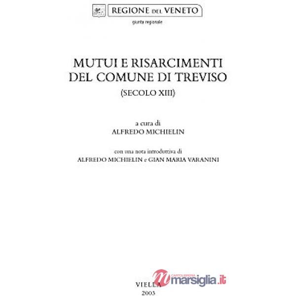 Mutui e risarcimenti del Comune di Treviso (secolo XIII)