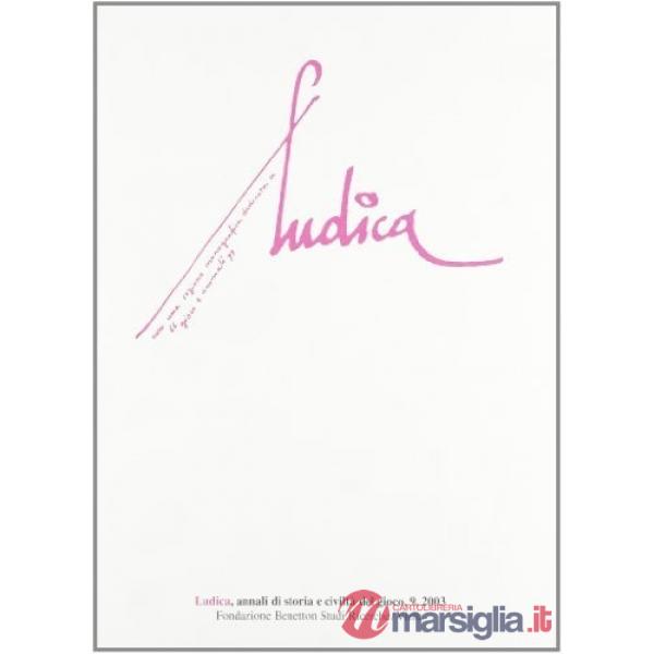 Ludica. Annali di storia e civiltà del gioco. Vol. 9
