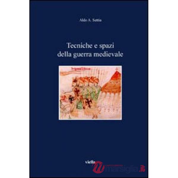 Tecniche e spazi della guerra medievale