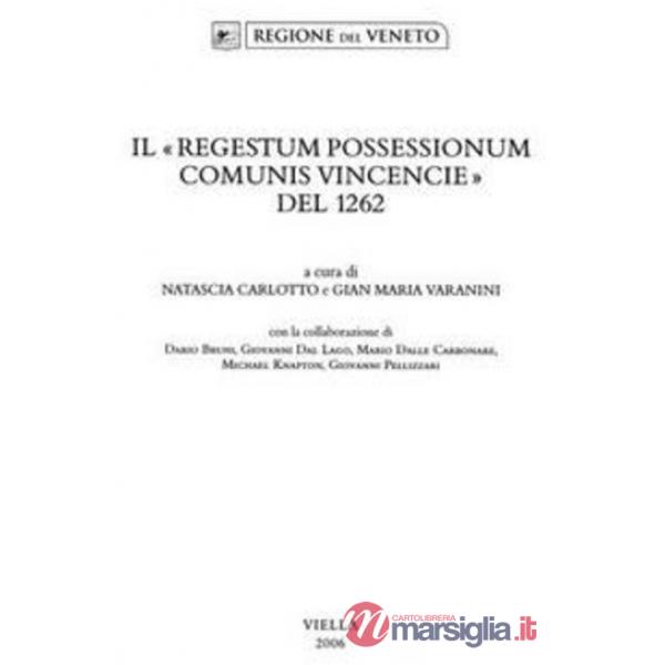 Regestum possessionum comunis Vinciencie del 1262 (Il)