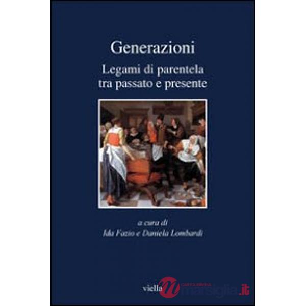Generazioni. Legami di parentela tra passato e presente