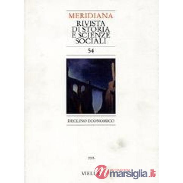 Meridiana (2005). Vol. 54: Declino economico
