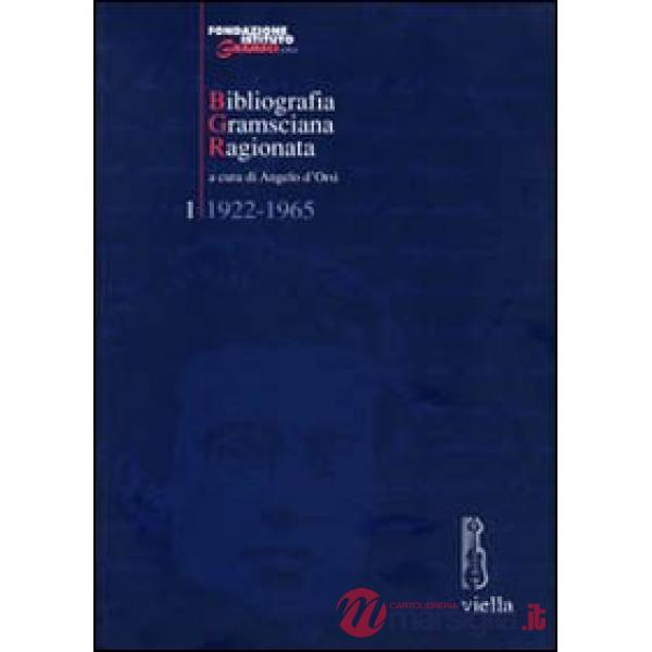 Bibliografia gramsciana ragionata. Vol. 1: 1922-1965