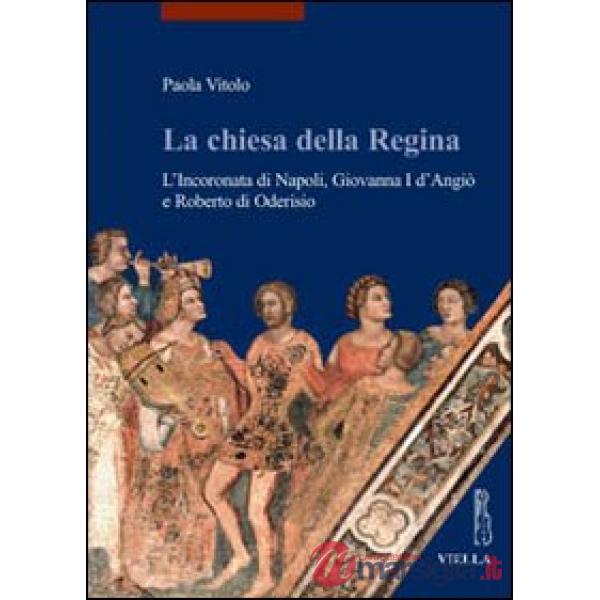 Chiesa della regina. Ediz. illustrata (La)