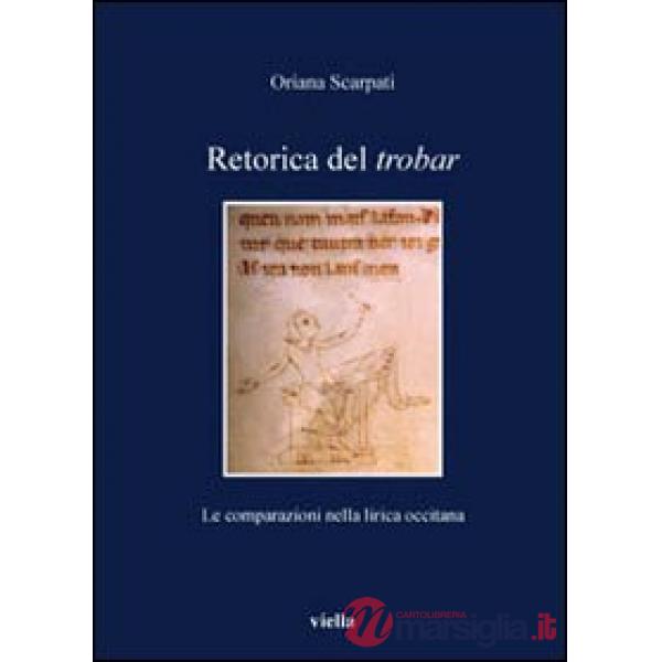 Retorica del trobar. Le comparazioni nella lirica occitana