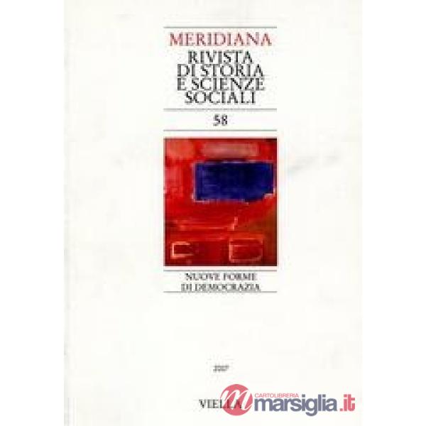 Meridiana (2007). Vol. 58: Nuove forme di democrazia