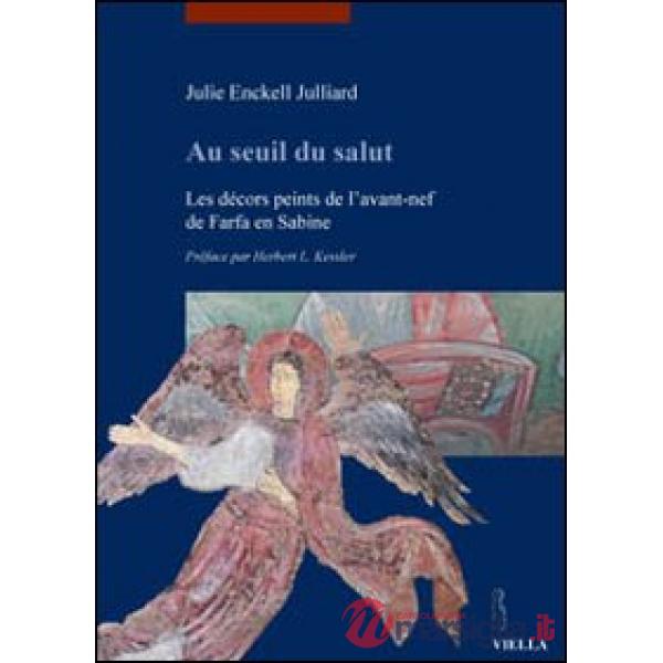 Au seuil du salut. Les décors peints de l'avant-nef de Farfa en Sabine