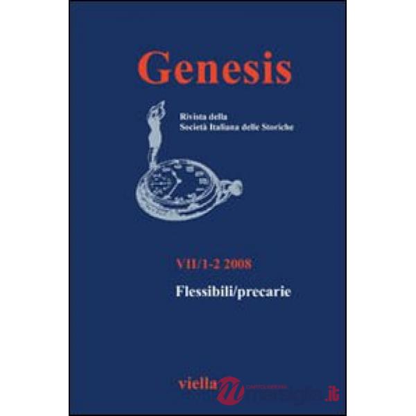 Genesis. Rivista della Società italiana delle storiche (2008) Vol. 1-2: Flessibili/precarie