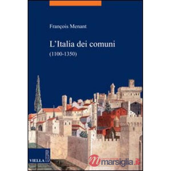 Italia dei comuni (1100-1350) (L')
