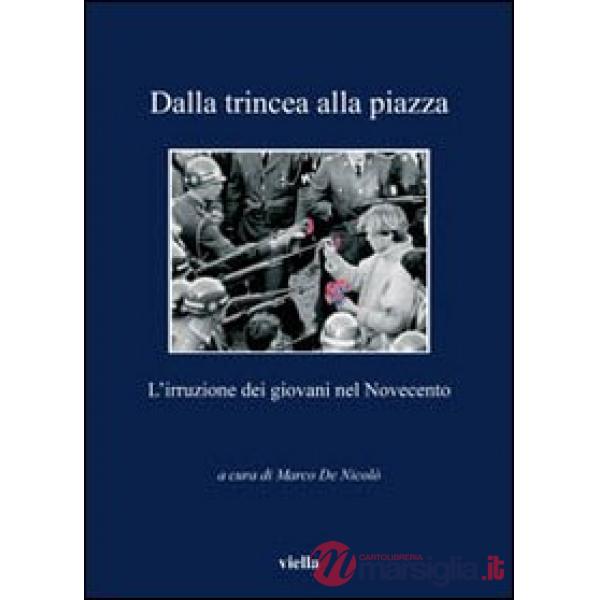 Dalla trincea alla piazza. L'irruzione dei giovani nel Novecento