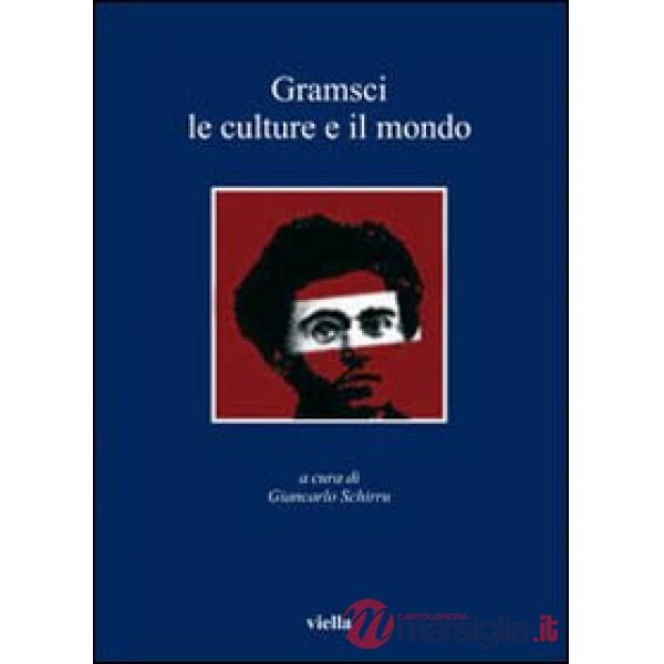 Gramsci. Le culture e il mondo