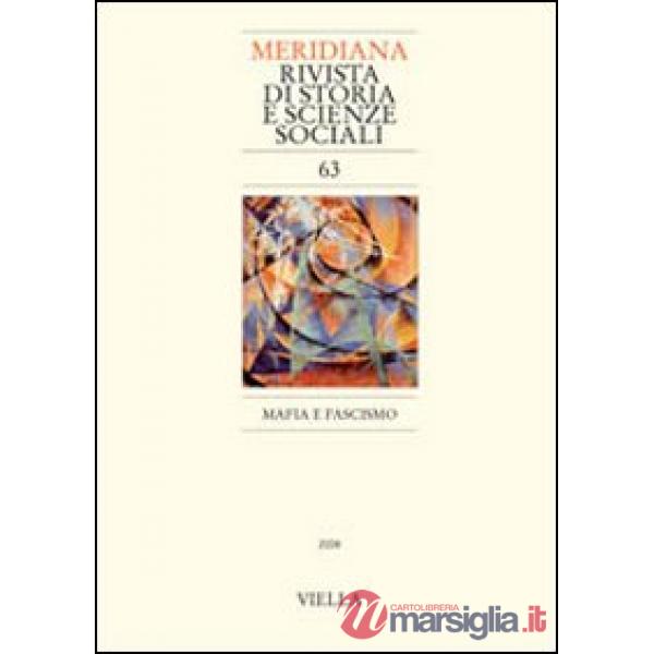 Meridiana (2008). Vol. 63: Mafia e fascismo