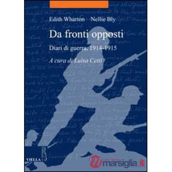 Da fronti opposti. Diari di guerra (1914-1915)