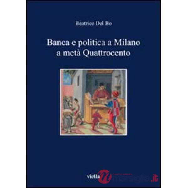Banca e politica a Milano a metà Quattrocento