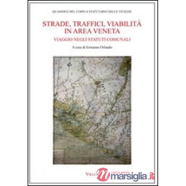 Strade, traffici, viabilità in area veneta. Viaggio negli statuti comunali