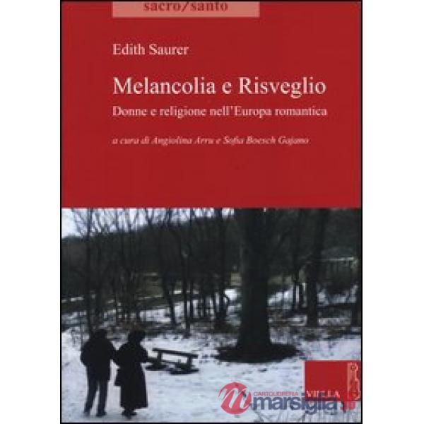 Melancolia e risveglio. Donne e religione nell'Europa romantica