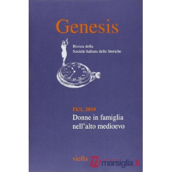 Genesis. Rivista della Società italiana delle storiche (2010). Vol. 1: Donne in famiglia nell'alto Medioevo