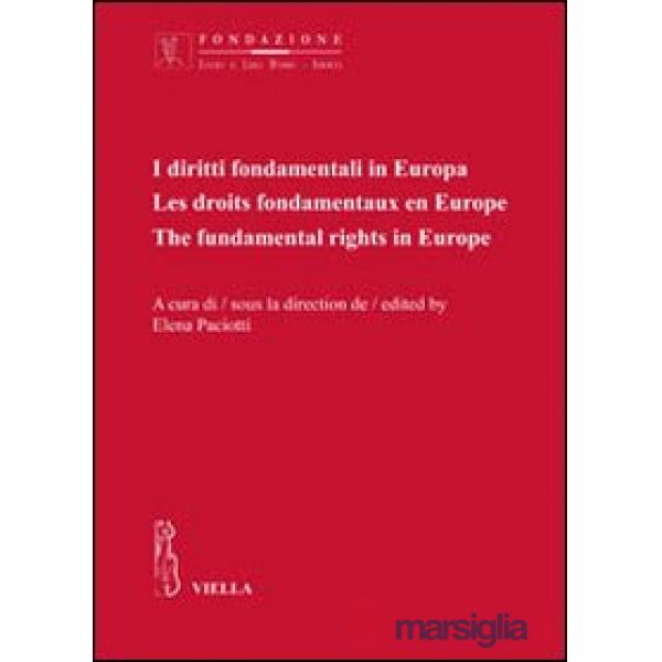 Diritti fondamentali in Europa. Ediz. italiana, francese e inglese (I)