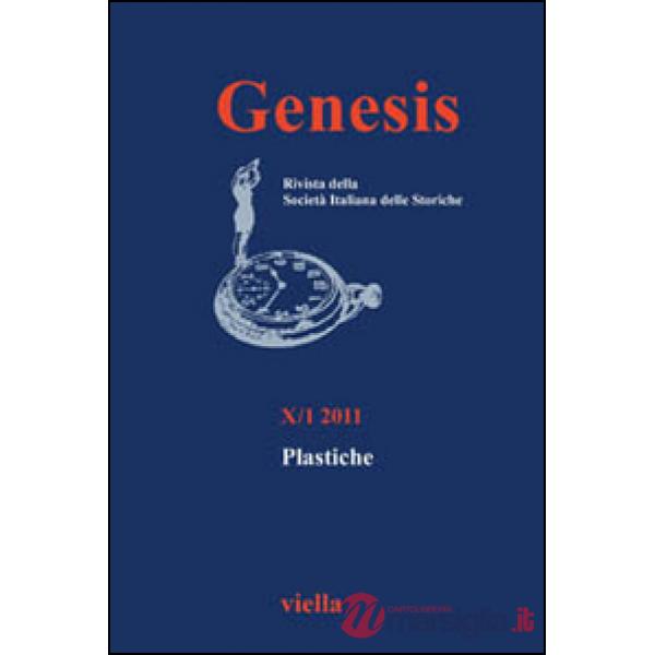 Genesis. Rivista della Società italiana delle storiche (2011). Vol. 1: Plastiche