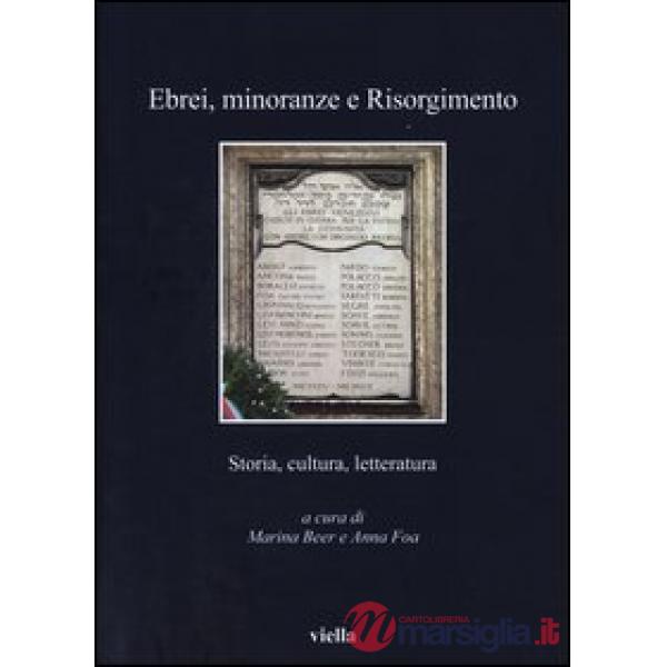 Ebrei, minoranze e Risorgimento. Storia, cultura e letteratura