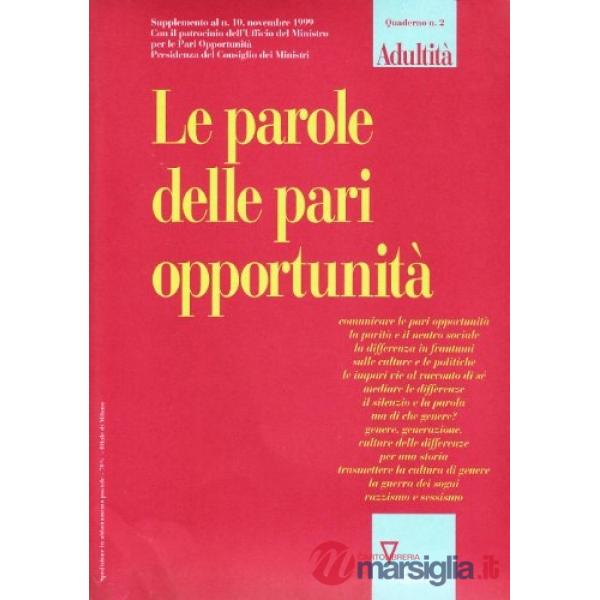 Parole delle pari opportunità. Con videocassetta (Le)