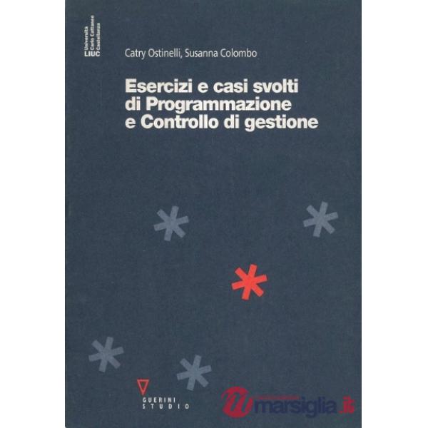 Esercizi e casi svolti di programmazione e controllo di gestione
