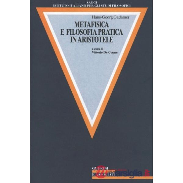 Metafisica e filosofia pratica in Aristotele