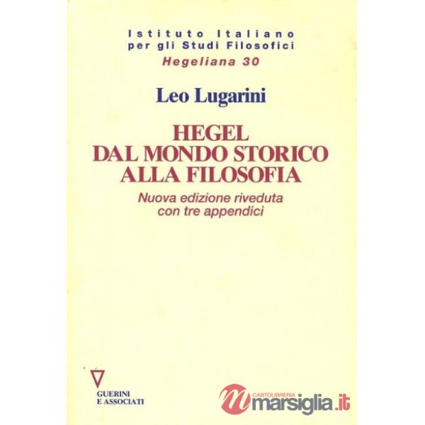 Hegel dal mondo storico alla filosofia