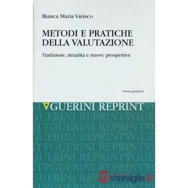 Metodi e pratiche di valutazione. Tradizione, attualità e nuove prospettive