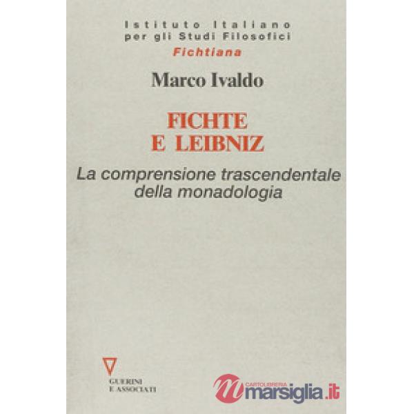 Fichte e Leibniz. La comprensione trascendentale della monodologia