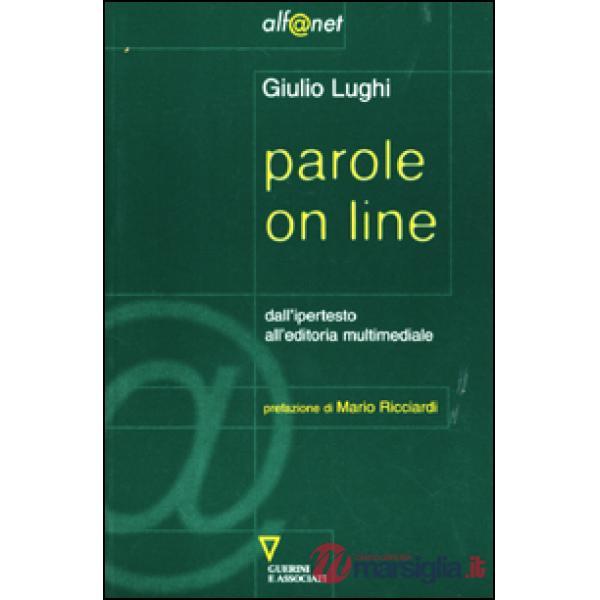 Parole on line. Dall'ipertesto all'editoria multimediale