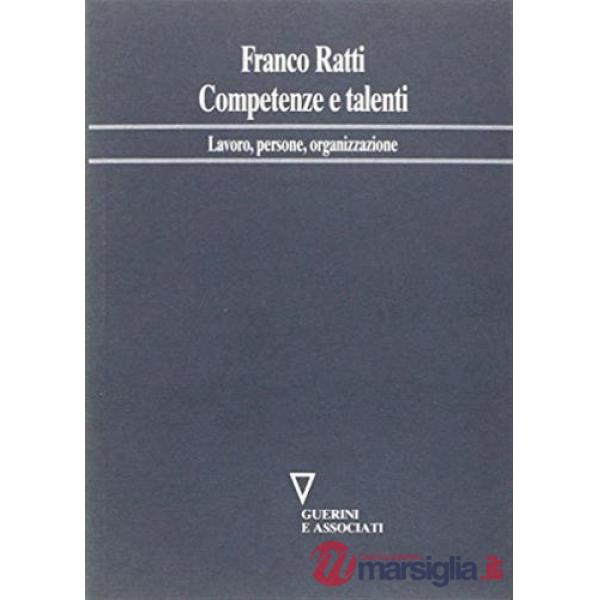 Competenze e talenti. Lavoro, persone, organizzazione