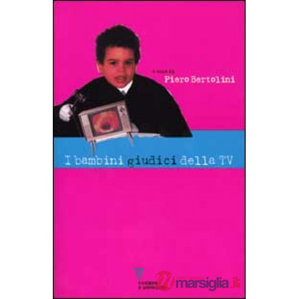 Bambini giudici della tv. Rapporto di ricerca su una settimana di programmazione televisiva in «fascia protetta» (I)