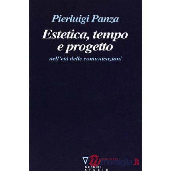 Estetica, tempo e progetto nell'età delle comunicazioni